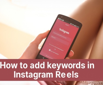 how-to-add-keywords-in-instagram-reels